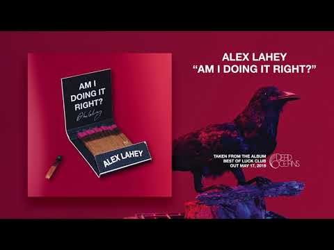 Alex Lahey — Am I Doing It Right?