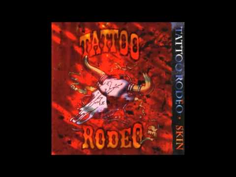 Tattoo Rodeo — Tattoo Rodeo - Skin (Full Album)
