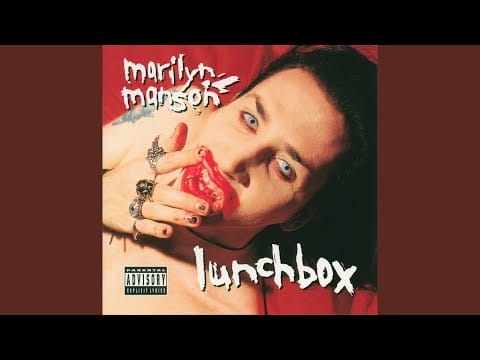 Marilyn Manson — Lunchbox (Next Motherf*****)
