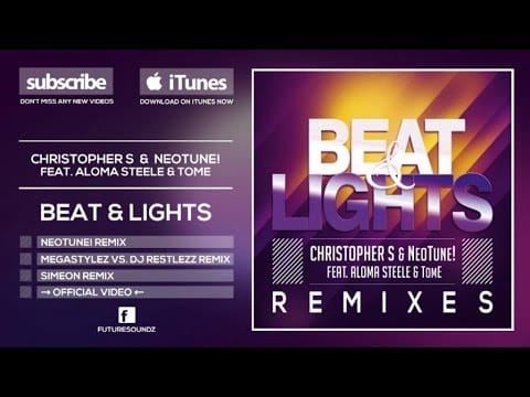 TOMe — Christopher S & NeoTune! ft. Aloma Steele & TomE - Beat & Lights (NeoTune! VIP Mix) [Official]