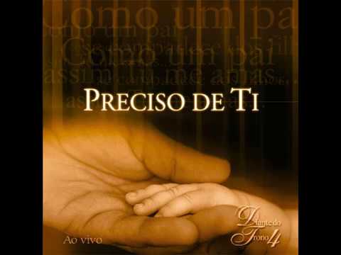 Diante Do Trono — Diante do Trono - Preciso de Ti -  CD Completo