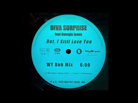 Georgia Jones — Diva Surprise Feat Georgia Jones – But, I Still Love You (WT Dub Mix)