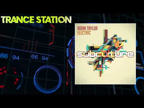 Adam Taylor (16) — Adam Taylor - Electric (Extended Mix) [SUBCULTURE]