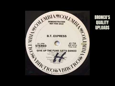 B.T. Express — B.T. EXPRESS * GIVE UP THE FUNK