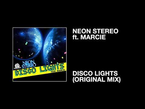 Marcie — Neon Stereo ft. Marcie / Disco Lights (Original Mix)