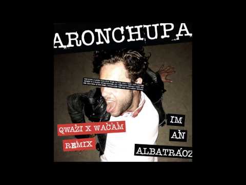 AronChupa — AronChupa - I'm an Albatraoz (Qwazi x Wacam remix)