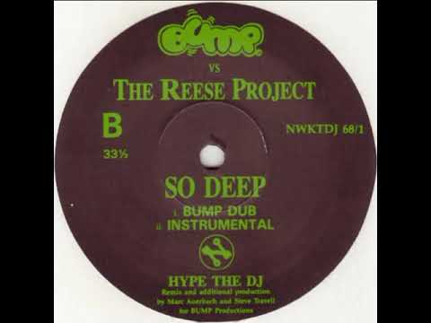 The Reese Project — The Reese Project vs. Bump ‎– So Deep (Instrumental)
