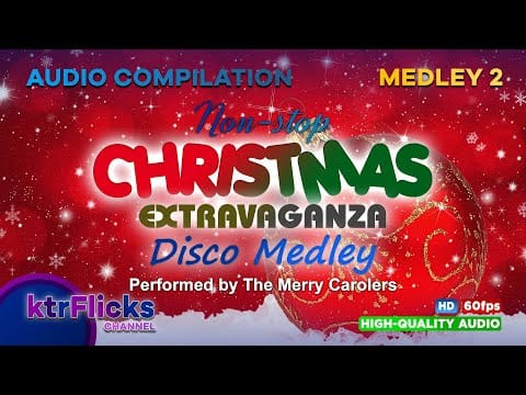 Valerie Simpson — The Merry Carolers - Non-Stop Christmas Extravaganza Disco Medley (2/2)... | ktrFlicks Channel