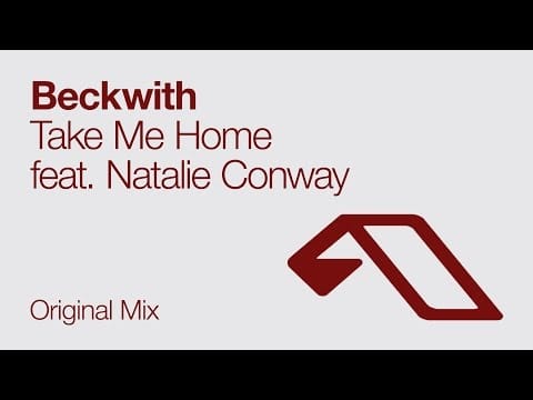 Beckwith — Beckwith - Take Me Home feat. Natalie Conway (Original Mix)