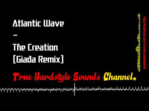 Atlantic Wave — Atlantic Wave - The Creation (Giada Remix)