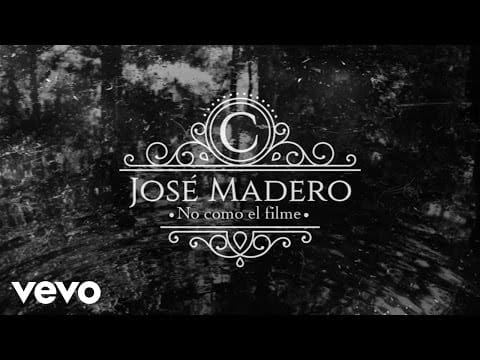 José Madero — José Madero - No Como El Filme (Lyric Video)
