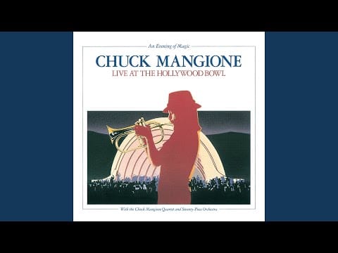 Chuck Mangione — Feels So Good (Live (1978/Hollywood Bowl))