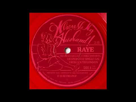RAYE (3) — Raye – Where Is My Husband!