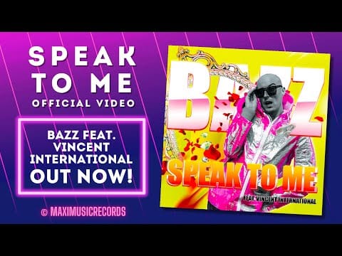 Bazz (4) — ▶️ Bazz Feat. Vincent International - Speak To Me (Official Video) 🔺️🔝🔝🔝🔺️