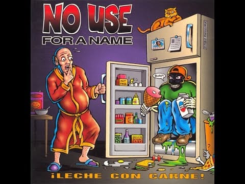 No Use for a Name — No Use For A Name - ¡Leche con Carne! (1995) [Full Album] [Skate Punk | U.S.]