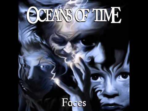 Oceans Of Time — Faces by Oceans Of Time