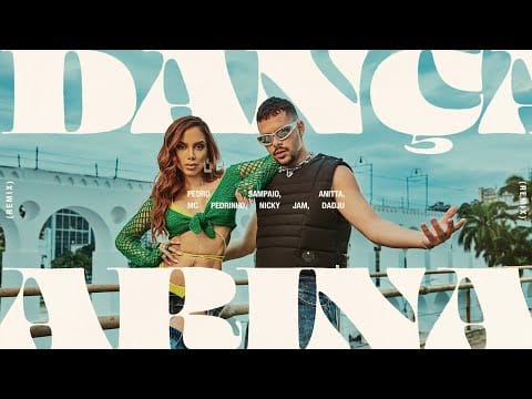 Anitta — DANÇARINA (Remix) - PEDRO SAMPAIO, Anitta, Nicky Jam, Dadju, MC Pedrinho (Official Music Video)