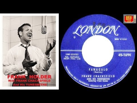 Frank Chacksfield's Tunesmiths — FRANK HOLDER  featuring Frank Chacksfield And His Tunetones - Fanagalo (1956)