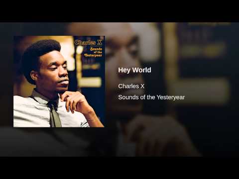 Charles X — Hey World