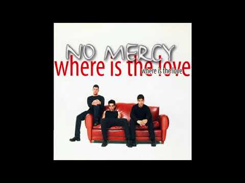 No Mercy — no mercy - where is the love