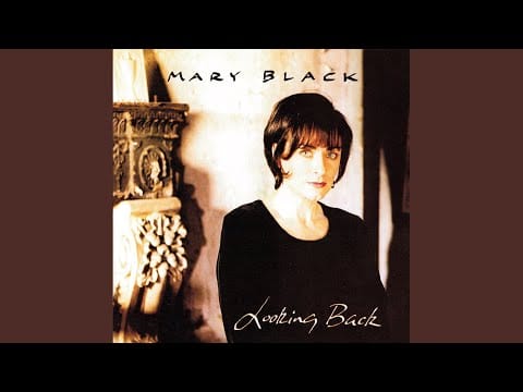 Mary Black — Looking Forward