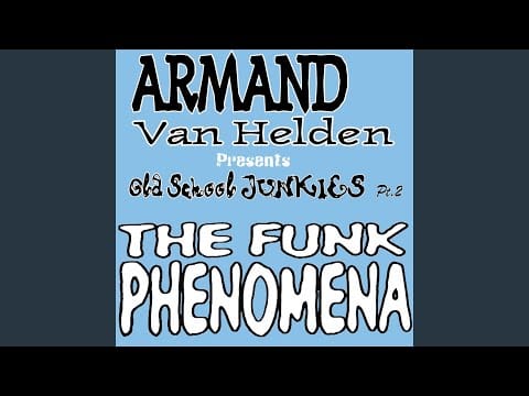 Armand van Helden — The Funk Phenomena (Starkillers Mix)