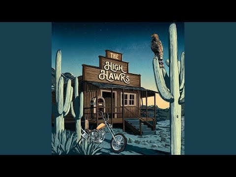 The High Hawks — Heroes & Highways