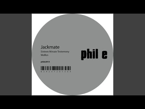 Jackmate — Sixteen Minute Testemony