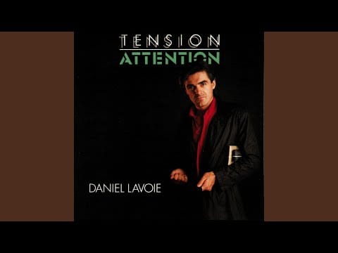 Daniel Lavoie — Tension Attention !