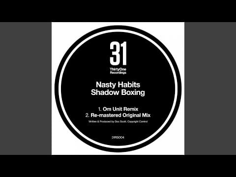 Nasty Habits — Shadow Boxing (Om Unit Remix)