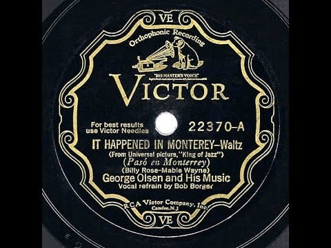 George Olsen's Music — 1930 George Olsen - It Happened In Monterey (Bob Borger, voal)
