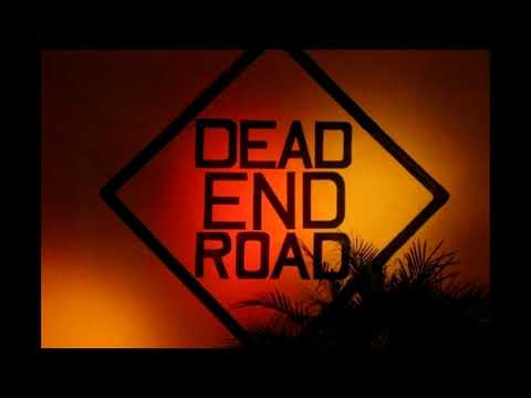 Dead End Road — Dead End Road - The Good Days (full album)