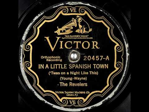 Johnny Marvin — In a Little Spanish Town ('Twas on a Night Like This) ~ The Revelers (1927)