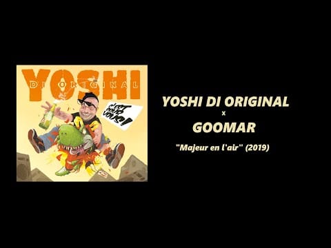 Yoshi Di Original — Yoshi Di Original - Majeur en l'air [Prod: Goomar]
