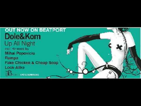 Dole & Kom — Dole  Kom_Up All Night_Fake Chicken & Cheap Soap Remix bondage music 12013