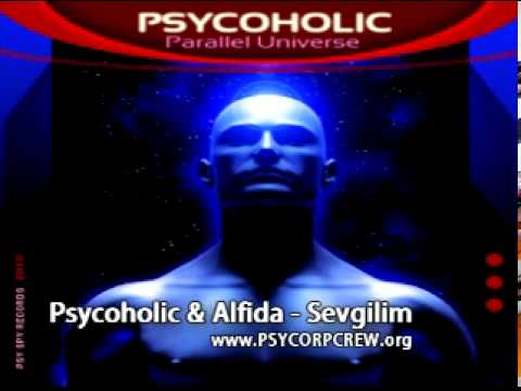 Psycoholic — Psycoholic & Alfida - Sevgilim - Psycorpcrew.