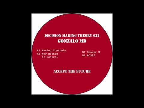 Gonzalo MD — Gonzalo MD - Sensor X (Decision Making Theory 022)