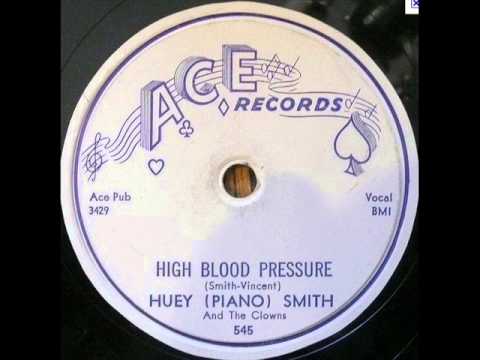 Huey "Piano" Smith & His Clowns — HUEY 'PIANO' SMITH  High Blood Pressure  MAR '58