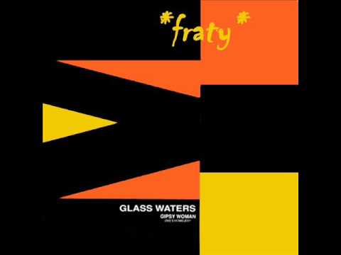 Glass Waters — Glass Waters - Gypsy Woman (She's Homeless) (1991)