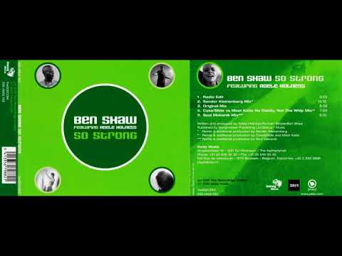 Ben Shaw — Ben Shaw Feat. Adele Holness - So Strong (Cass & Slide vs. Meat Katie No Daddy, Not The Whip Mix)