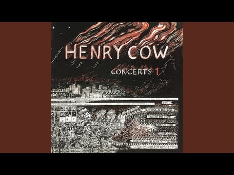 Henry Cow — Café Royal (Live)