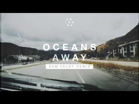Arizona (12) — A R I Z O N A - Oceans Away (Sam Feldt Remix)