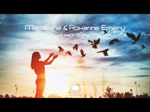 Roxanne Emery — Maratone & Roxanne Emery - Learn to Fly (Dark Matter Remix)