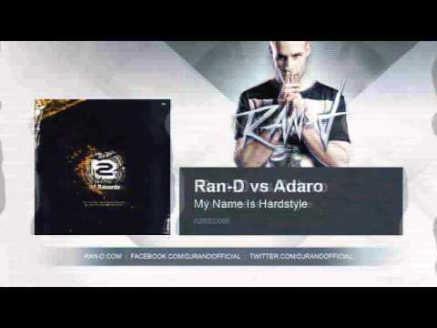 Adaro — Ran D vs Adaro  - My Name Is Hardstyle