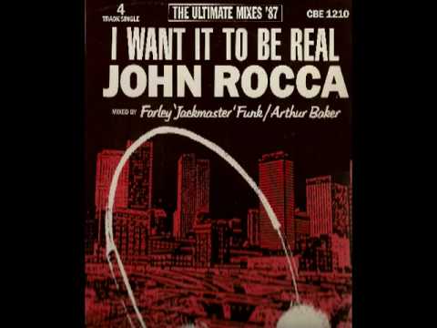 John Rocca — John Rocca - I Want It To Be Real ( Farley's Hot House Piano Mix)
