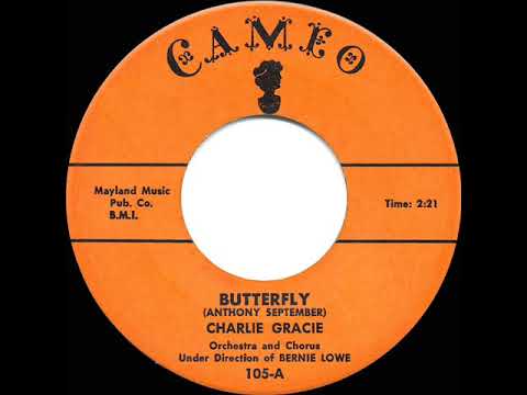 Charlie Gracie — 1957 HITS ARCHIVE: Butterfly - Charlie Gracie (a #1 record)
