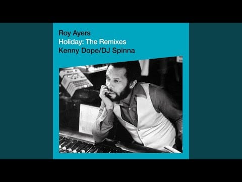 Roy Ayers — Holiday (Kenny Dope Main Pass)