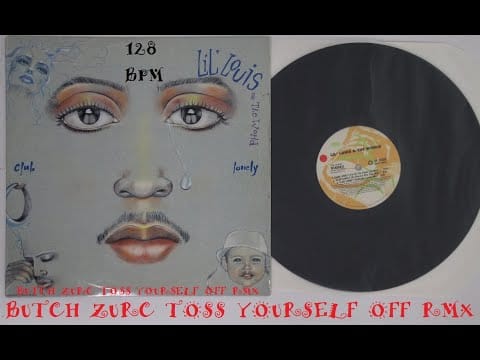 Lil' Louis & The World — CLUB LONELY - LIL' LOUIS (BUTCH ZURC TOSS YOURSELF OFF RMX) - 128.00 BPM
