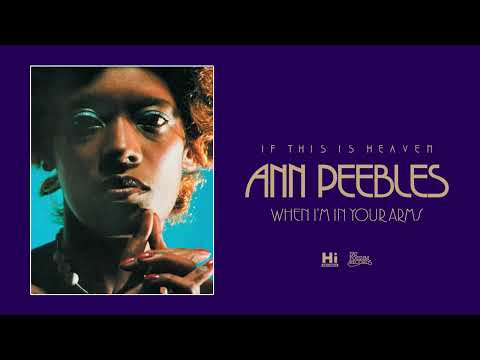 Ann Peebles — Ann Peebles - When I'm In Your Arms (Official Audio)