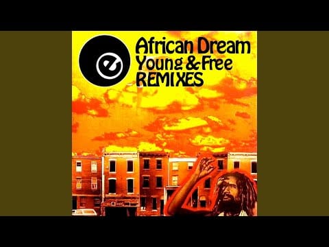The African Dream — Young & Free (Onez Finally Free Remix)